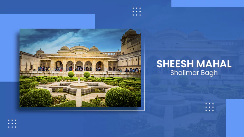 Sheesh Mahal Shalimar Bagh