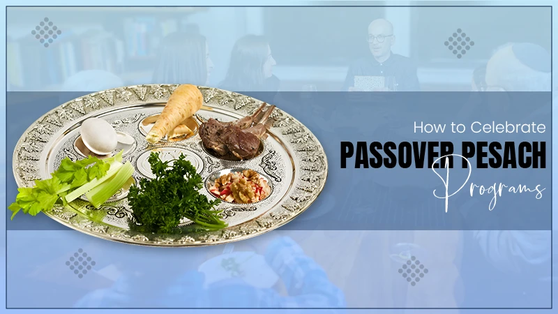 celebrate passover pesach