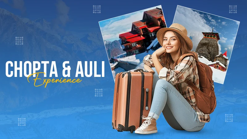 Chopta & Auli